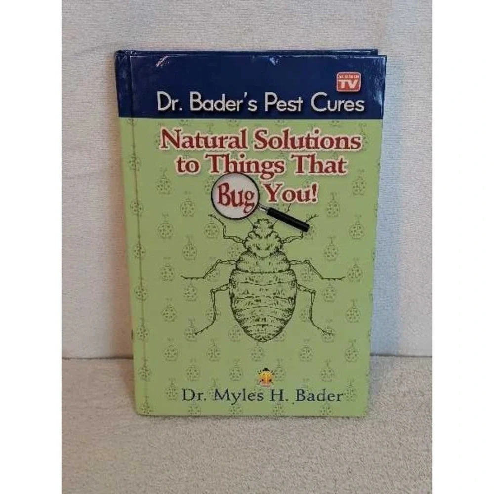 Dr. Bader's Pest Cures Natural Solutions Things Bug You Book